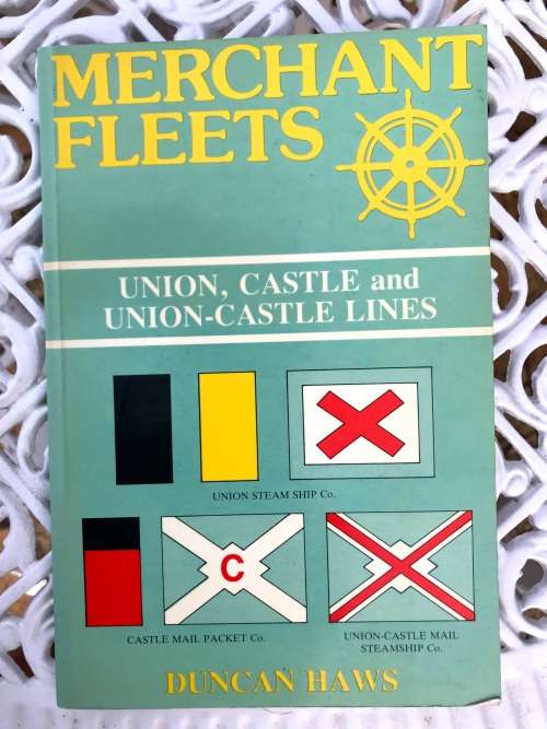 Merchant Fleets Union, Castle and Union-Castle Lines by Duncan Haws