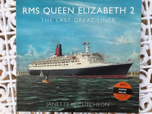 RMS Queen Elizabeth 2 The Last Great Liner by Janette McCutcheon