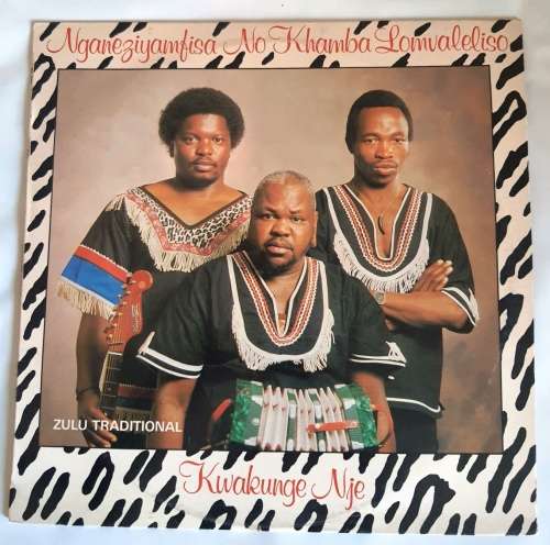 LP,NGANEZIYAMFISA NO KHAMBA LOMVALELISO KWAKUNGE NJE,Record:VG+,Cover:VG+,Gallo,CAT:BL 563,Press SA