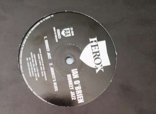 LP,IAN O'BRIEN,MONKEY JAZZ,Record:VG+,Cover:VG,Label:Ferox,CAT: FER023,Press:UK,Electro, Techno