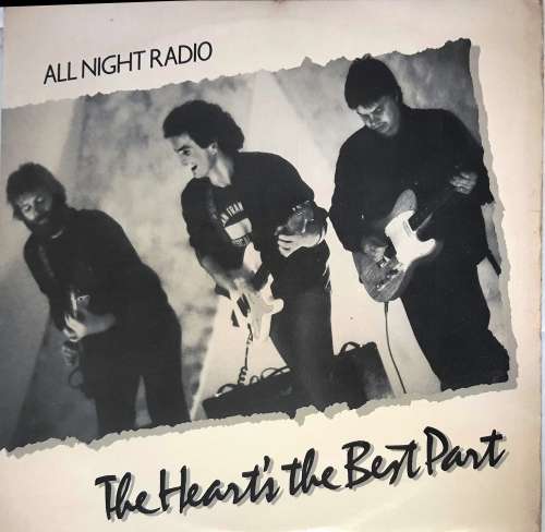 LP,ALL NIGHT RADIO,THE HEART`S THE BEST PART,Record:VG+,Cover:VG+,Label:Previous,CAT:PRL1,Press:SA