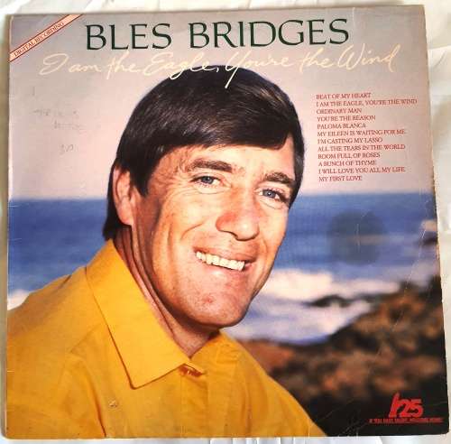 LP,Bles Bridges,I Am The Eagle,You`re The Wind,Record&Cover:VG,Label:Brigadiers,CAT:BRIGL20,Press:SA
