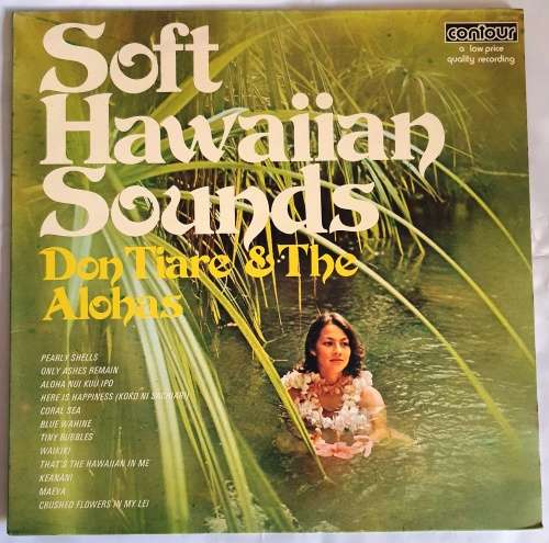 LP,Don Tiare and The Alohas,Soft Hawaiian Sounds,Record:VG,Cover:VG,L:Contour.2870 183,Press:Italy