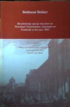 Beschrijving van de reis door de Verenigde Nederlanden, Engeland en Frankrijk - 1683