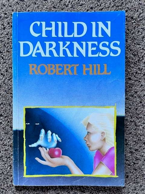 Child in Darkness by Robert Hill