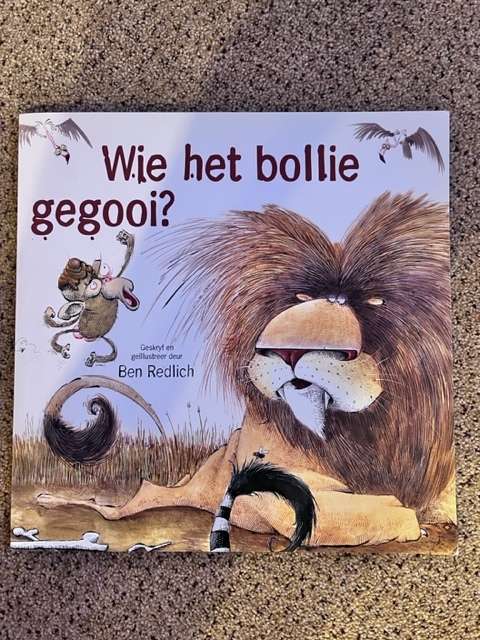 Wie het bollie gegooi? Skreeusnaakse kinderboek deur Ben Redlich en vertaal in Afrikaans