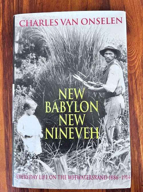 New Babylon New Nineveh (2001): hardcover in excellent condition - by Charles van Onselen