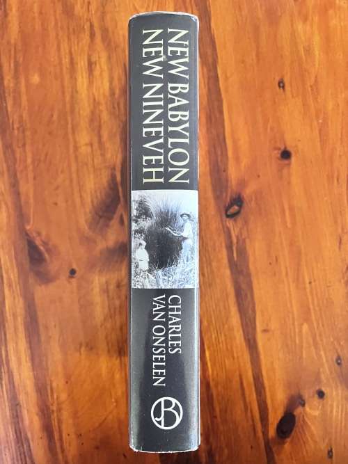 New Babylon New Nineveh (2001): hardcover in excellent condition - by Charles van Onselen