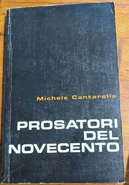 Prosatori Del Novecento (Italian Edition, 1967) - Michele Cantarella