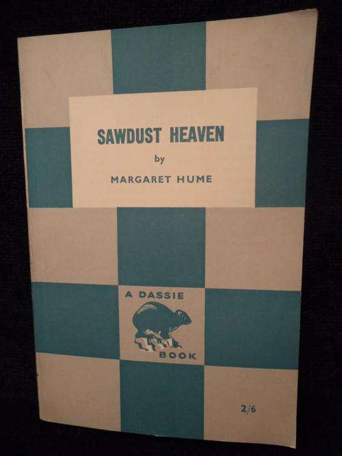 DASSIE BOOKS-SAWDUST HEAVEN-BY MARGARET HUME