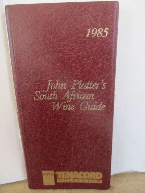 JOHN PLATTER'S SOUTH AFRICAN WINE GUIDE 1985