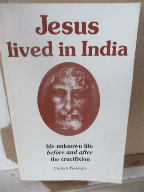 JESUS LIVED IN INDIA---HOLGER KERSTEN