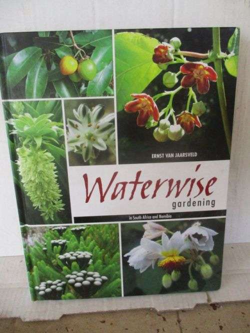 WATERWISE GARDENING  IN SOUTH SFRICA AND NAMIBIA.