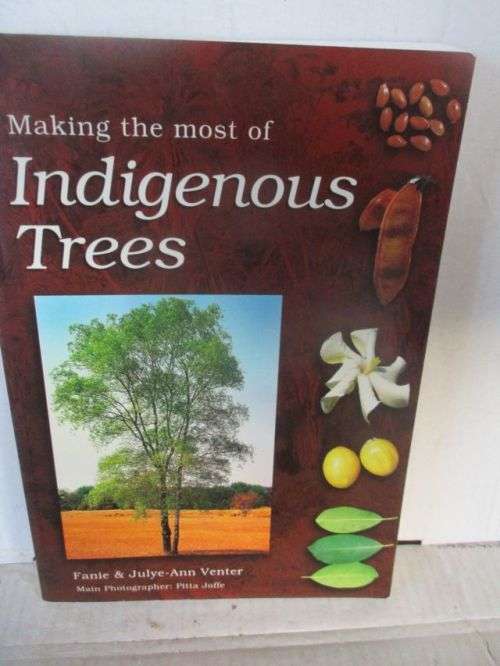 INDIGENOUS TREES,MAKING THE MOST---FANIE & JULYE-ANN VENTER;MAIN PHOTOGRAPHER;PITTA JOFFE