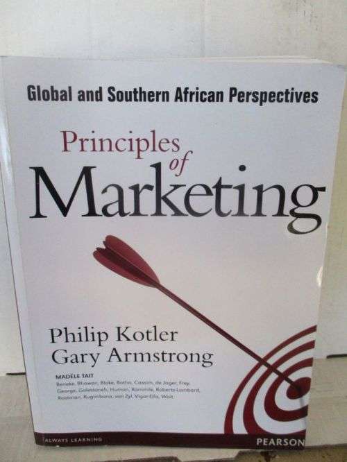 MARKETING,PRINCIPLES OF;GLOBAL AND SOUTHERN AFRICAN PERSPECTIVES-PHILLIP KOTLER/GARY ARMSTRONG