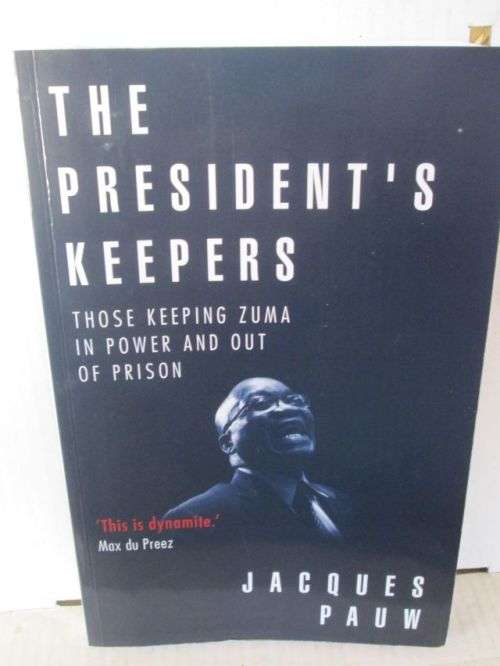 THE PRESIDENT'S KEEPERS---JACQUES PAUW
