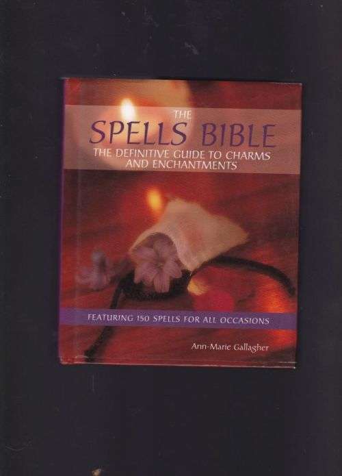 SPELLS BIBLE,THE--ANN-MARIE GALLAGHER