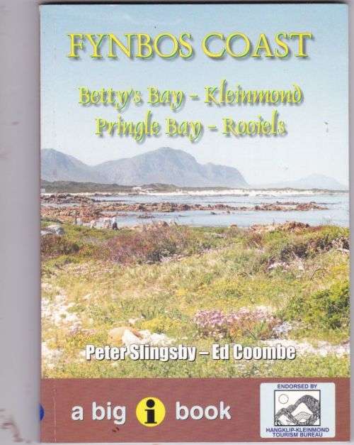 FYNBOS COUNTRY;BETTY'S BAY/KLEINMOND/PRINGLE BAY/ROOI ELS---PETER SLINGSBURY-ED COOMBE
