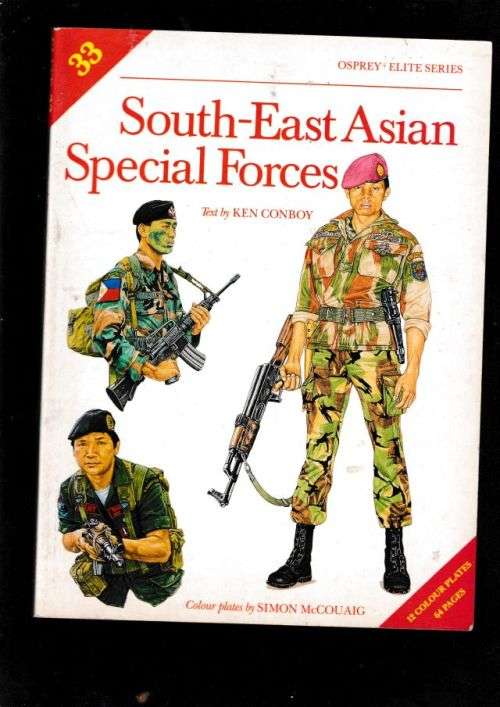 SOUTH-EAST ASIAN SPECIAL FORCES;MEN-AT-ARMS ELITE SERIES 33