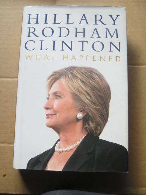 WHAT HAPPENED---HILLARY RODHAM CLINTON