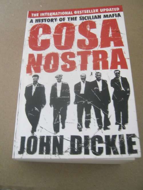 COSA NOSTRA,HISTORY OF THE SICILIAN MAFIA--JOHN DICKIE