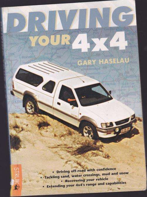 DRIVING YOUR 4X4----GARY HASELAU