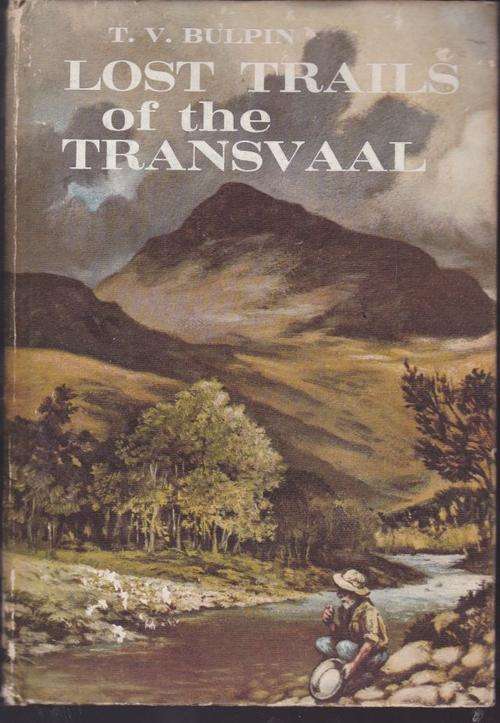 LOST TRAILS OF THE TRANSVAAL---T.V.BULPIN