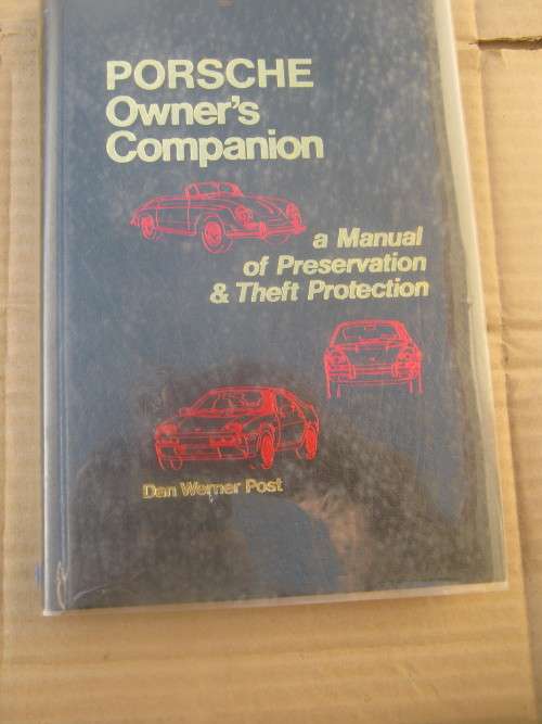 PORSCHE OWNER`S MANUAL,A MANUAL OF PRESERVATION and THEFT PROTECTION----DAN WERNER POST