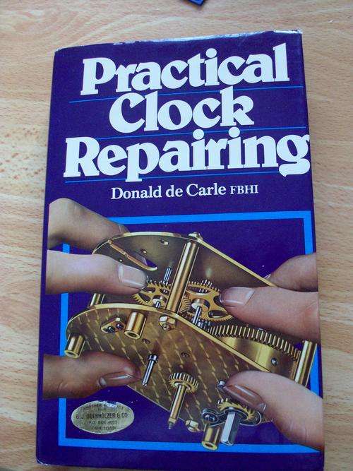 PRATICAL CLOCK  REPAIRING---DONALD DE CARLE