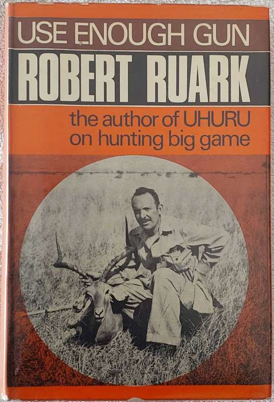 `Use enough gun` by Robert Ruark