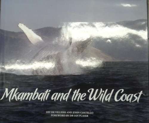 Mkambati and the Wild Coast; South Africa and Pondoland's Unique Heritage (signed)
