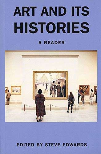 Art and Its Histories : A Reader