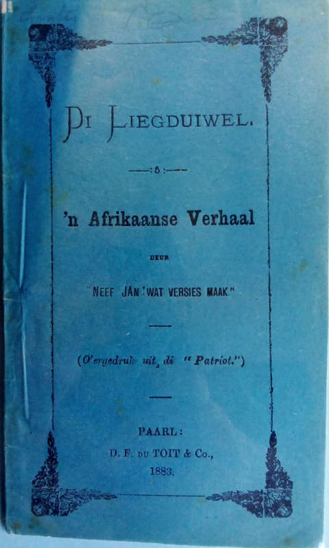 Die Liegduiwel  `n Afrikaanse Verhaal - D.F.Du Toit (1883)