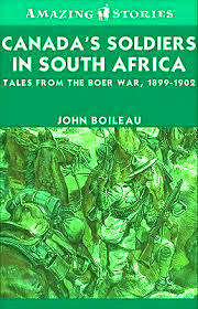 Canada`s Soldiers in South Africa: Tales from the Boer War, 1899-1902