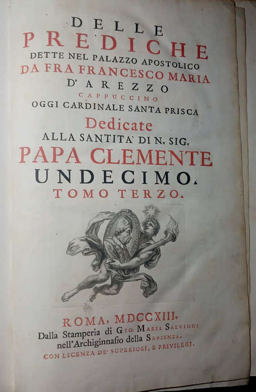 Delle Prediche Dette Nel Palazzo Apostolico Da Fra Francesco Maria d` Árezzo - three volumes (1713)