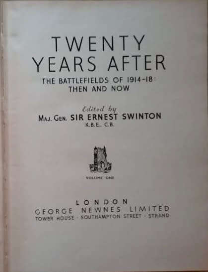 Twenty Years After. The Battlefields of 1914-18: Then and Now - Sir Ernest Swinton ( 3 volume set)