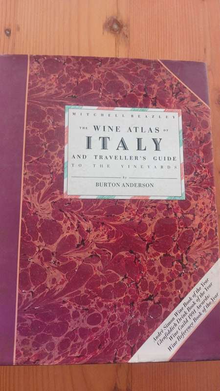 The Wine Atlas of Italy and Traveller's Guide to the Vineyards