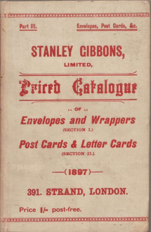 1897 Stanley Gibbons Catalogue - Envelopes, Wrappers, Post Cards & Letter Cards - postal stationary