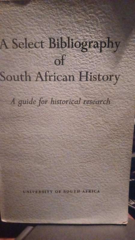 A select bibliography of south african history,  a guide for historical research