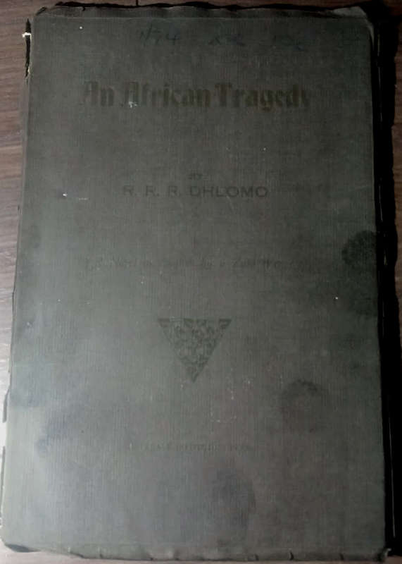 AN AFRICAN TRAGEDY -  THE FIRST NOVEL IN ENGLISH BY A ZULU WRITER (1928)