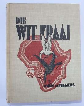 Die Wit Kraai deur Anna de Villiers 1939