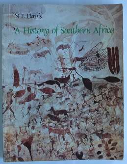 A History of Southern Africa by N.E.Davis