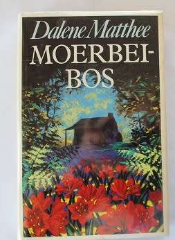 Moerbeibos deur Dalene Matthee