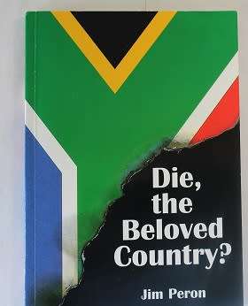 Die,the Beloved Country? by Jim Peron