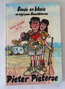 Boude en blaaie en nóg 'n paar Bosveldstories deur Pieter Pieterse