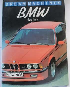 BMW Dream Machines by Nigel Fryatt