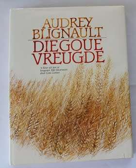 Die Goue Vreugde deur Audrey Blignault