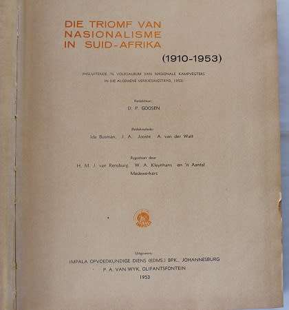 Triomf van die Nasionale Party 1910-1953-Redakteur D.P.Goosen
