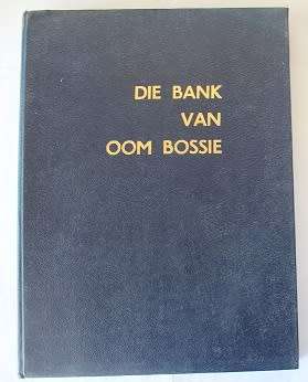 Die Bank van Oom Bossie deur Volkskas Skryfbehoeftesafdeling