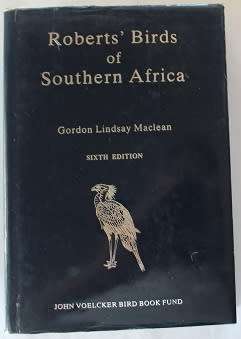 Robert's Birds of Southern Africa by G.L.Maclean
